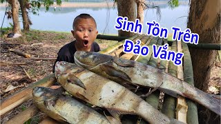 Cá Mè Hun Khói - 1 Buổi  Sinh Tồn Câu Cá Bắn  Chim Và Nấu Cơm Lam Cực Vui