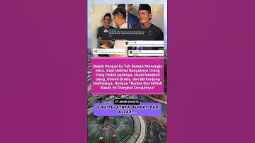 Bapak penjual es teh sampai menangis haru saat melihat banyaknya org peduli#gusmiftah #shorts