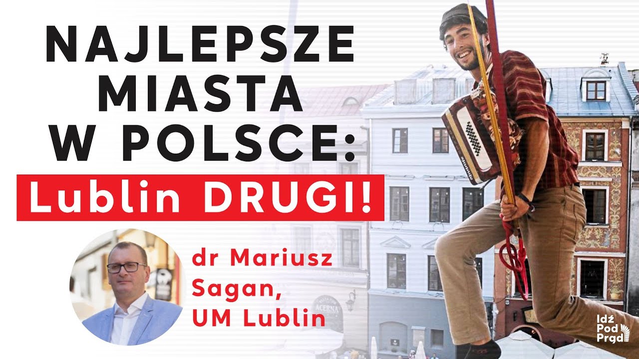 Najlepsze miasta w Polsce: Lublin wiceliderem! Dr. Mariusz Sagan [WYWIAD]