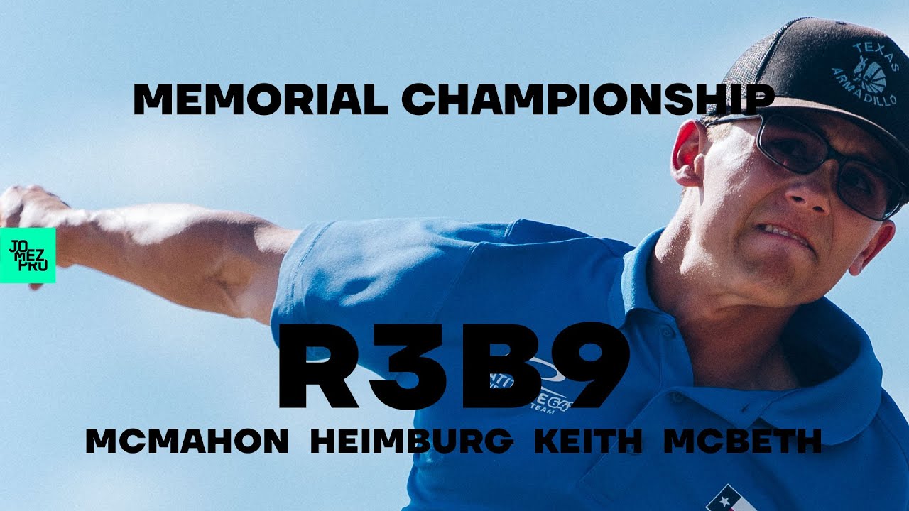 2020 Memorial Championship | R3B9 LEAD | McMahon, Keith, McBeth, Heimburg  | Jomez Disc Golf