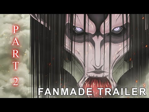 Attack on Titan Season 4 Part 2 (Final Season) - Fanmade Trailer !!  SPOILERS !! 
