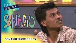 Senario Shorts | Episod 15