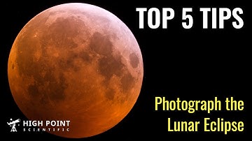 5 Tips for Photographing a Lunar Eclipse | High Point Scientific