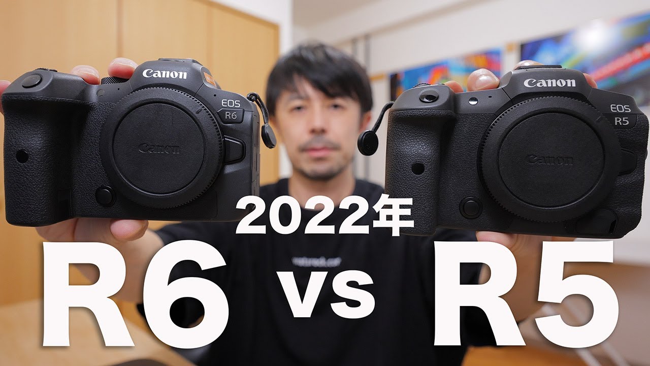 Explaining the differences between Canon EOS R5 and R6 Ver.2022 