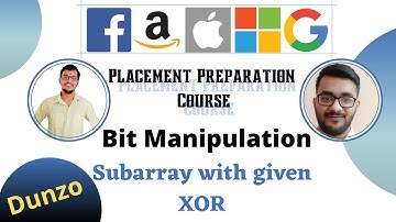 Subarray with given XOR II | Bit Manipulation 8 | Placement Preparation Series | InterviewBit |