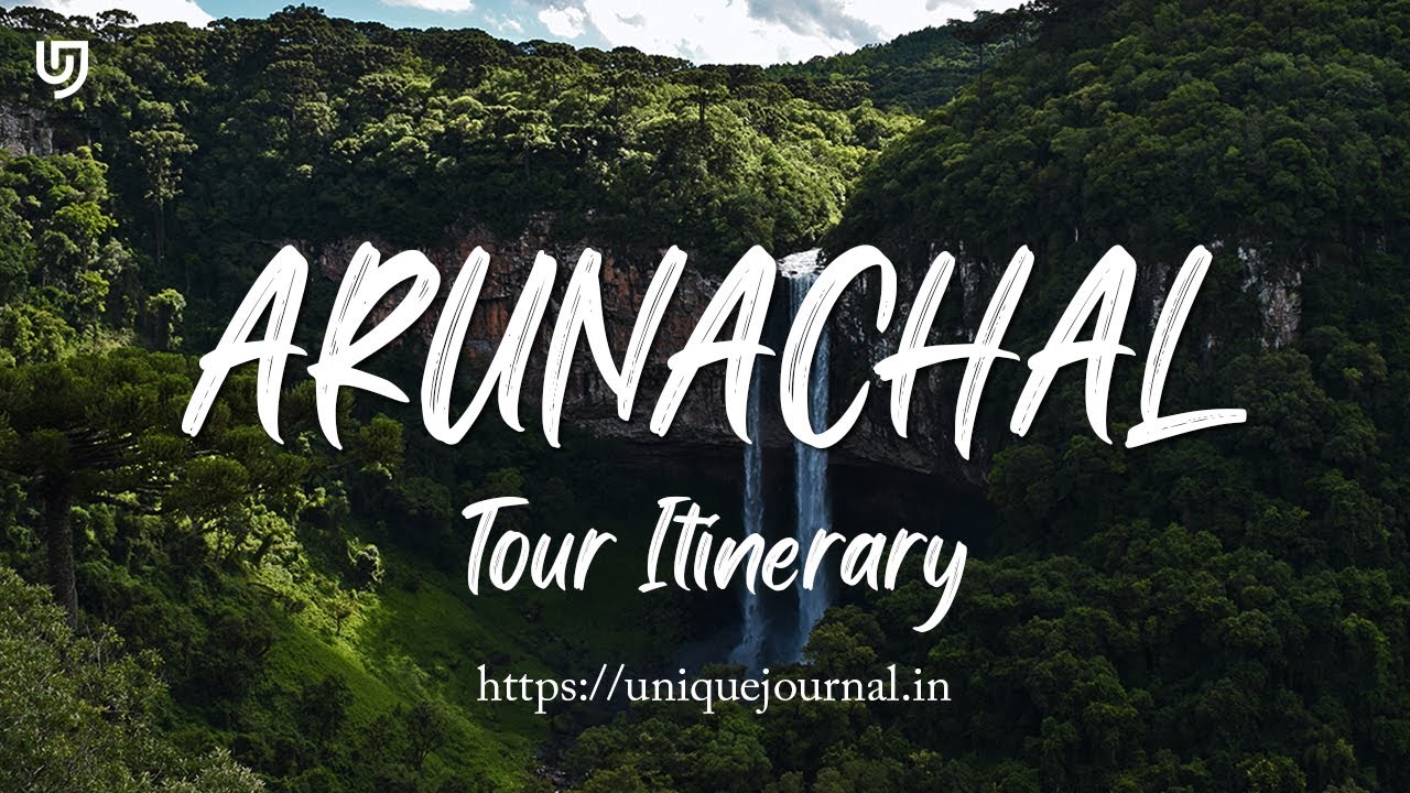 arunachal tour itinerary