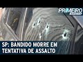 Bandido é morto por PM em tentativa de assalto em São Paulo | Primeiro Impacto (31/12/20)