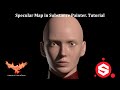 Specular Map in Substance Painter/Piel Realista en Substance Painter