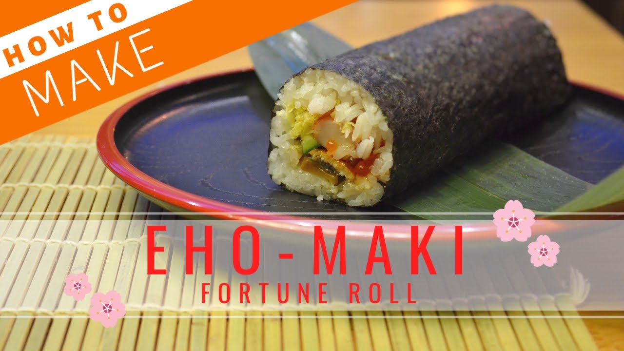 How to Make Eho-Maki (Fortune Roll)【Sushi Chef Eye View】 | How To Sushi