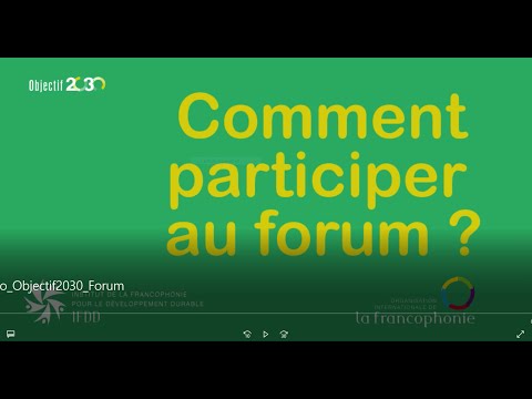 Tutoriel - Comment participer au forum de discussions sur la plateforme Objectif 2030