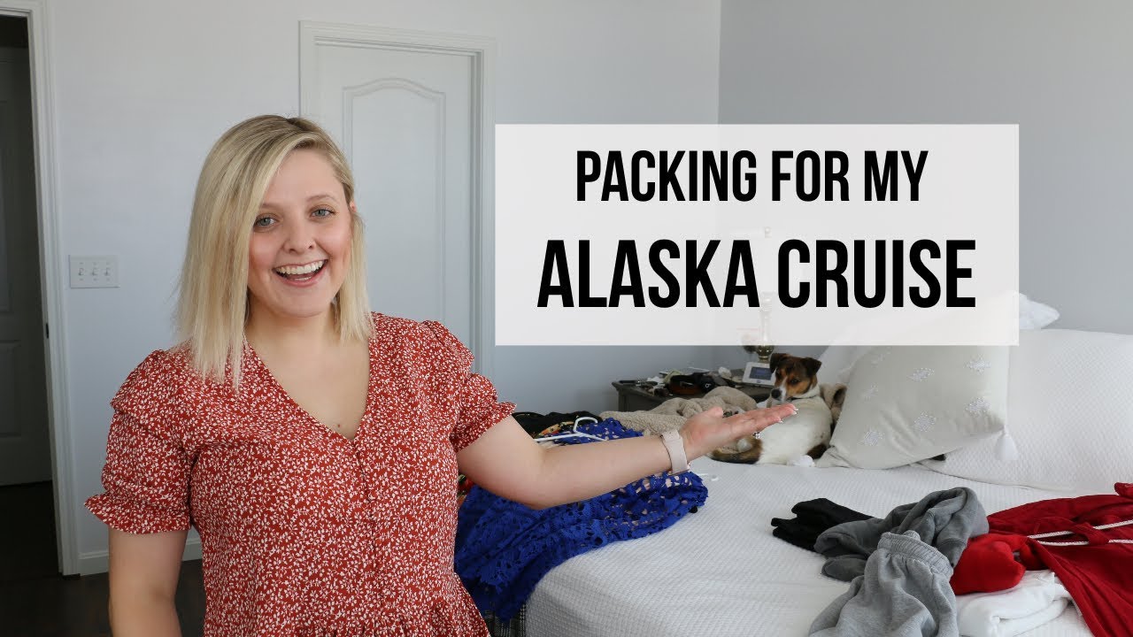 youtube packing for alaska cruise