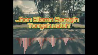Lagu Simalungun Jhon Eliaman Saragih - Tongah Ualuh
