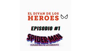 Episodio #1: Spider-Man Across the Spider-Verse