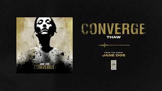 Converge &quot;Thaw&quot;