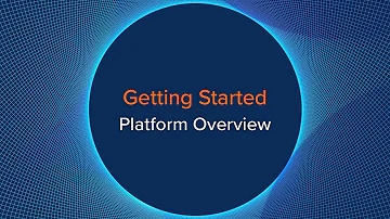 Getting Started: Platform Overview