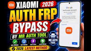Xiaomi Auth FRP Bypass 2026 | One Click Unlock with MR Auth Tool