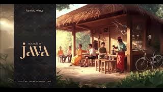 Sounds of Java  |  Vol. 01  |  Lofi Chill Relax Traditional Calm Music
