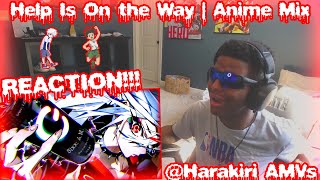 【複合MAD/AMV】Help Is On the Way | Anime Mix (Anime Mix Reaction!!!)