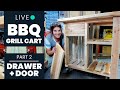 Easy Cabinet Drawers & Doors | Ep. 2 Smokehouse BBQ Grill Cart