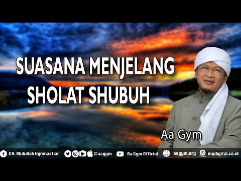 Aa Gym - Suasana Menjelang Sholat Shubuh