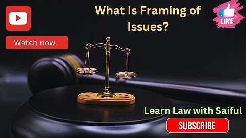 Framing of Issues in Civil Cases | Order XIV CPC Explained