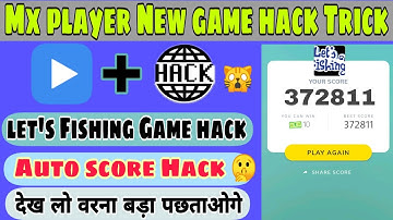Mx player LETS FISHING GAME hack Trick 🤑 || Auto score game hack in mx player || Mx player Mod
