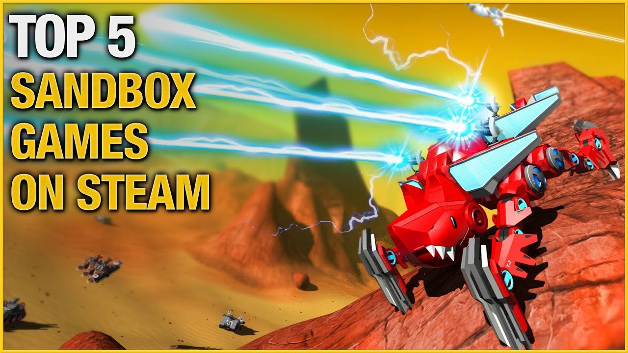 Top 5 Best Sandbox Games On Steam Youtube