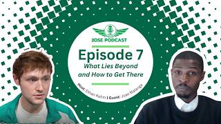 OSE Podcast Ep. 7 S4: What Lies Beyond & How to Get There