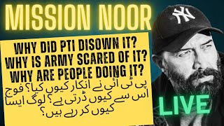 LIVE: Why the Army is Scared of Mission Noor