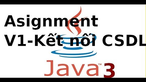 Java form - Ứng dụng Quản lý sinh viên - Video1 - Tạo lớp kết nối CSDL MySQL