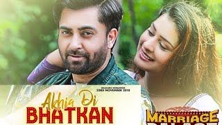 Akhia Di Bhatkan Full Song Sharry Mann Ft Mannat Noor Marriage Palace 