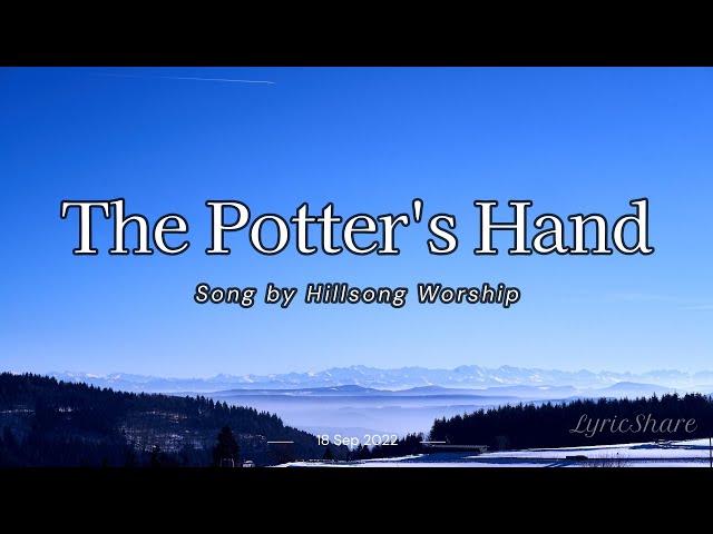Hillsong Worship - The Potter's Hand (Lyrics Video) class=
