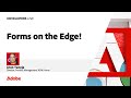 Adobe Experience Manager Forms on the Edge | Developers Live 2024