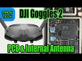 DJI Goggles 2 - PCB Deep Dive &amp; Internal Antennas