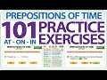 Prepositions of Time AT ON IN – 101 Practice Exercises in English