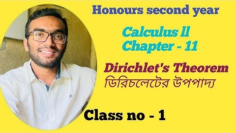 Calculus 2 || Chapter - 11 || Dirichlet