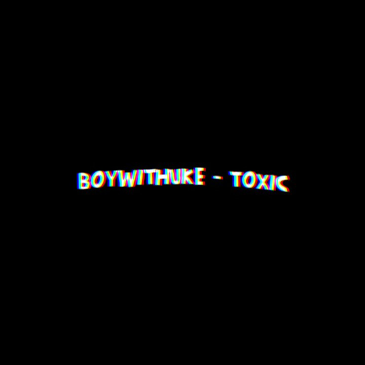 BoyWithUke - Toxic PORTUGUES 