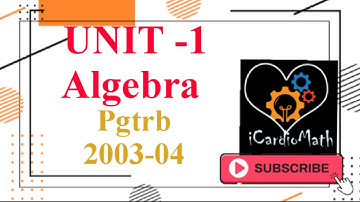 PgTrb:2003-04 |Algebra Unit 1| Previous year solved question