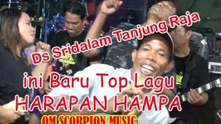 //ini Lagu Paling Top Penyayi dari Tanjung Raja {HARAPAN HAMPA}OM SCORPION