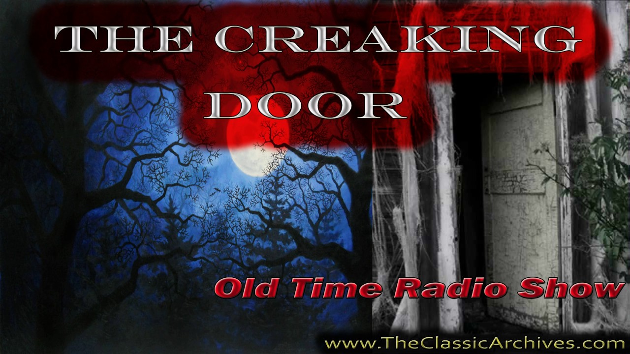 The Creaking Door, Old Time Radio Show, 06 Face to Face   Music of the Spheres