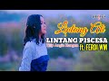 LINTANG PISCESA ft. FERDI WM - LINTANG ATI ( TITIP ANGIN KANGEN )