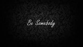 Thousand Foot Krutch - Be Somebody (Lyrics)