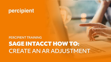 Sage Intacct How to Create an AR Adjustment