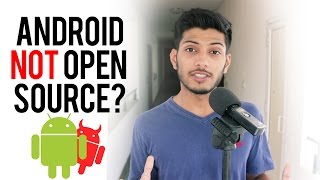 Is Android Really Open Source ? The Truth About Android