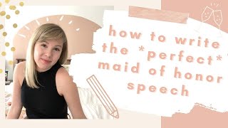 HOW TO WRITE THE *PERFECT* MAID OF HONOR SPEECH - you'll cry, because I did