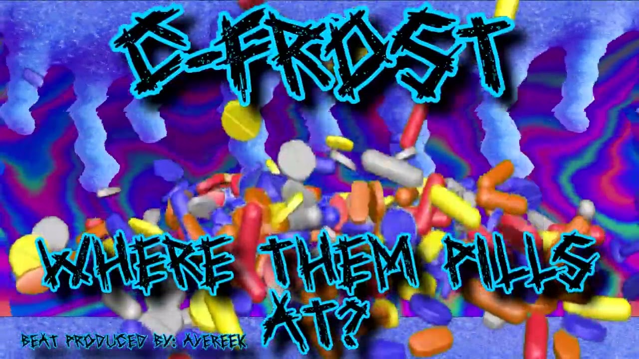C Frost-Where Them Pills At? (Beat Produced By AYEREEK)(Audio Video)