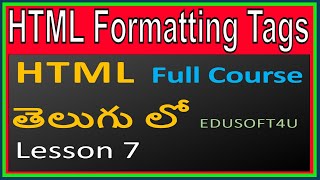 HTML Formatting Tags- HTML Total Course in Telugu-Lesson 7