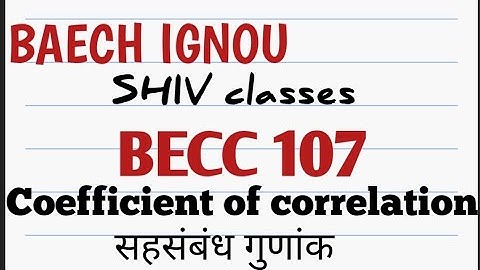 BECC 107|Coefficient of correlation|BAECH IGNOU by SHIVANGI BHATT @SHIVclasseseconomics