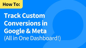 Custom Conversions Made Easy: See Every Ad Result in One View