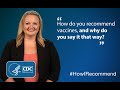 Andrea Polkinghorn, RN-BC, describes how she recommends vaccines to parents and all of her patients.